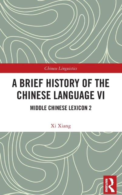 Book cover of: Brief History of the Chinese Language VI. By: X. I. Xiang