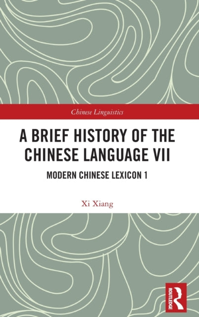 Book cover of: Brief History of the Chinese Language VII. By: X. I. Xiang