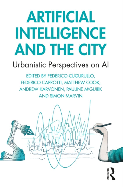 Book cover of: Artificial Intelligence and the City. By: Federico Cugurullo