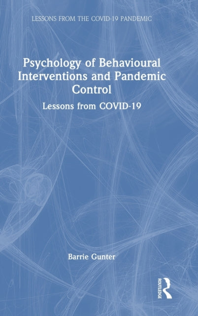 Book cover of: Psychology of Behavioural Interventions and Pandemic Control. By: Barrie Gunter