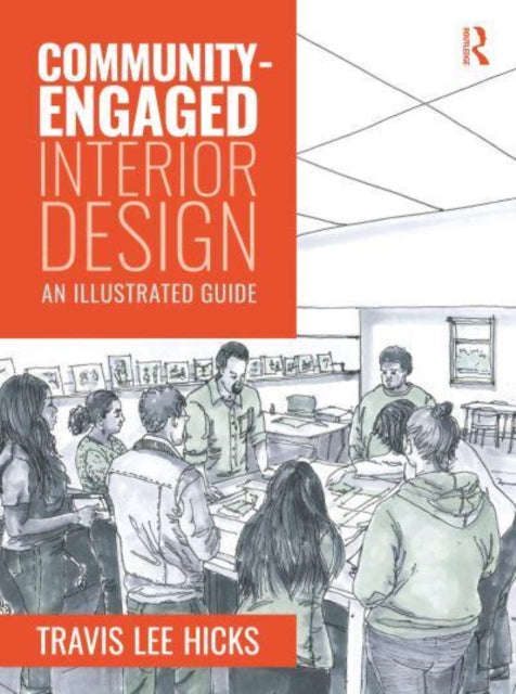 Book cover of: Community-Engaged Interior Design. By: Travis Hicks