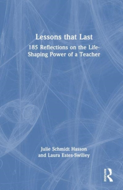 Book cover of: Lessons that Last. By: Julie Schmidt Hasson