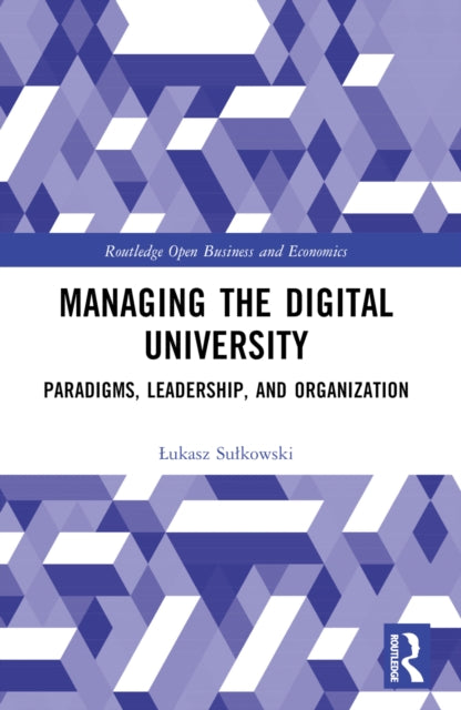 Book cover of: Managing the Digital University. By: Lukasz Sulkowski