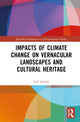 Book cover of: Impacts of Climate Change on Vernacular Landscapes and Cultural Heritage