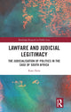 Book cover of: Lawfare and Judicial Legitimacy. By: Kate Dent