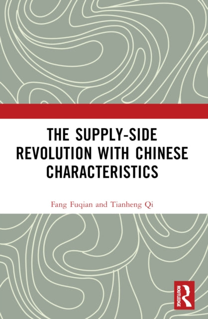 Book cover of: Supply-side Revolution with Chinese Characteristics. By: Fuqian Fang
