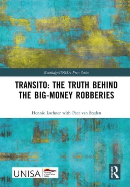 Book cover of: Transito: The Truth behind the Big-Money Robberies. By: Hennie Lochner