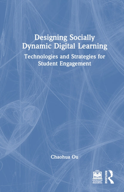 Book cover of: Designing Socially Dynamic Digital Learning. By: Chaohua Ou