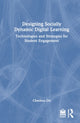 Book cover of: Designing Socially Dynamic Digital Learning. By: Chaohua Ou