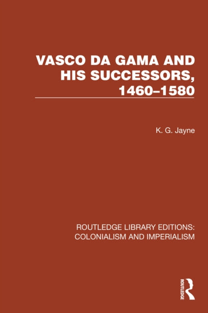 Book cover of: Vasco da Gama and his Successors, 1460–1580. By: K. G. Jayne