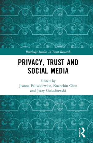 Privacy, Trust and Social Media