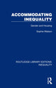 Book cover of: Accommodating Inequality. By: Sophie Watson
