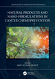 Book cover of: Natural Products and Nano-Formulations in Cancer Chemoprevention. By: Shiv Kumar Dubey