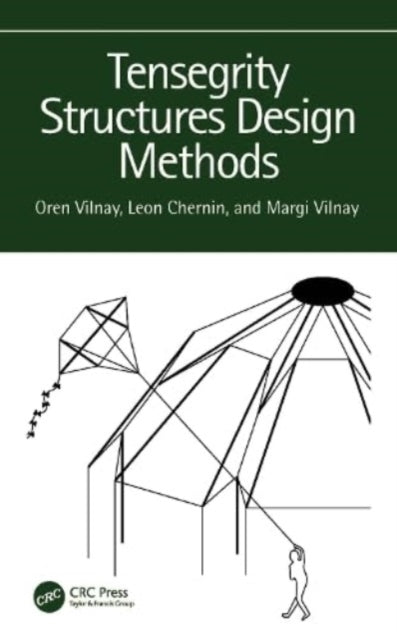 Book cover of: Tensegrity Structures Design Methods. By: Oren Vilnay