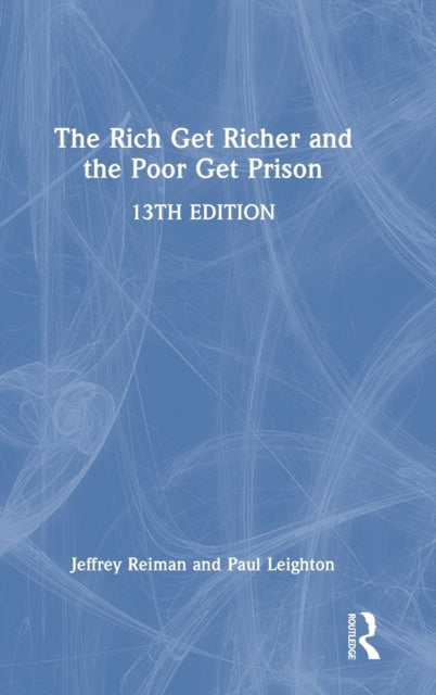 Book cover of: Rich Get Richer and the Poor Get Prison