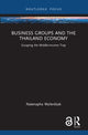 Book cover of: Business Groups and the Thailand Economy. By: Natenapha Wailerdsak