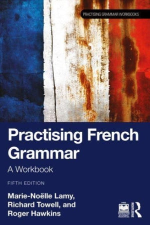 Practising French Grammar, A Workbook