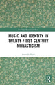 Book cover of: Music and Identity in Twenty-First-Century Monasticism. By: Amanda J Haste