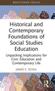 Book cover of: Historical and Contemporary Foundations of Social Studies Education. By: James E. Schul