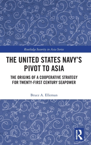 The United States Navy’s Pivot to Asia