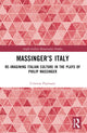 Book cover of: Massinger’s Italy. By: Cristina Paravano