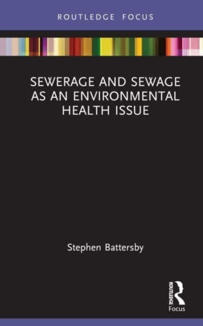 Book cover of: Sewerage and Sewage as an Environmental Health Issue. By: Stephen Battersby