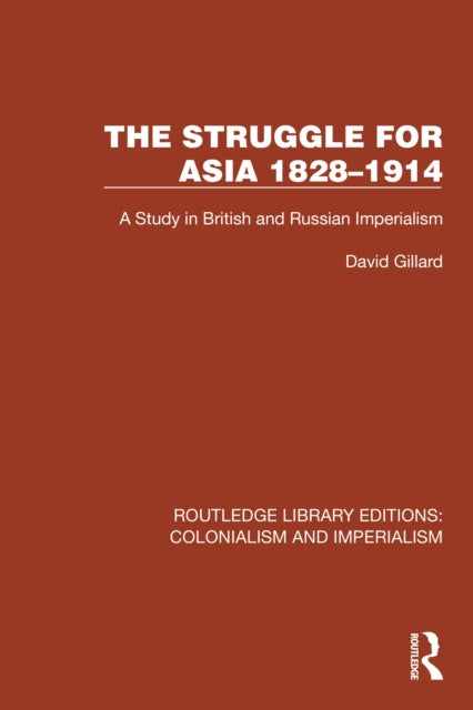 Book cover of: Struggle for Asia 1828–1914. By: David Gillard