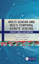Book cover of: Multi-Sensor and Multi-Temporal Remote Sensing. By: Anil Kumar