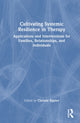 Book cover of: Cultivating Systemic Resilience in Therapy. By: Christie Eppler