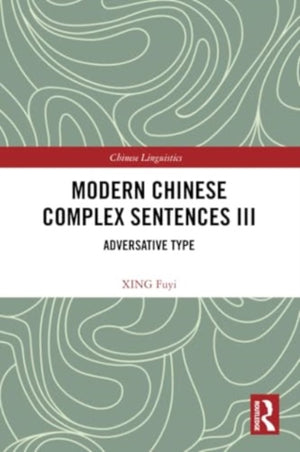 Modern Chinese Complex Sentences III