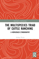 Book cover of: Multispecies Triad of Cattle Ranching