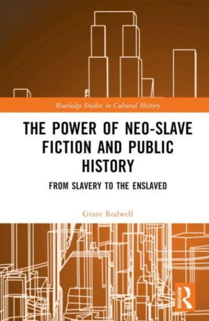 Power of Neo-Slave Fiction and Public History