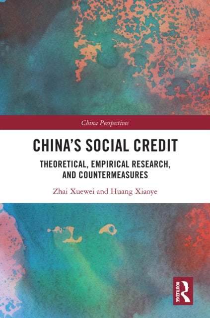 Book cover of: China's Social Credit. By: Xuewei Zhai