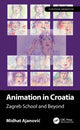 Book cover of: Animation in Croatia. By: Midhat Ajanovic