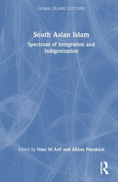 Book cover of: South Asian Islam. By: Nasr M. Arif