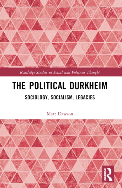 Book cover of: Political Durkheim. By: Matt Dawson