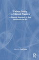 Book cover of: Patient Safety in Clinical Practice. By: Paul Buka