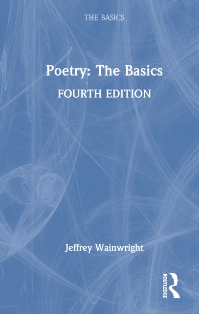 Book cover of: Poetry: The Basics. By: Jeffrey Wainwright
