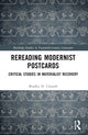 Book cover of: Rereading Modernist Postcards. By: Bradley D. Clissold