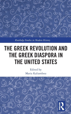 The Greek Revolution and the Greek Diaspora in the United States