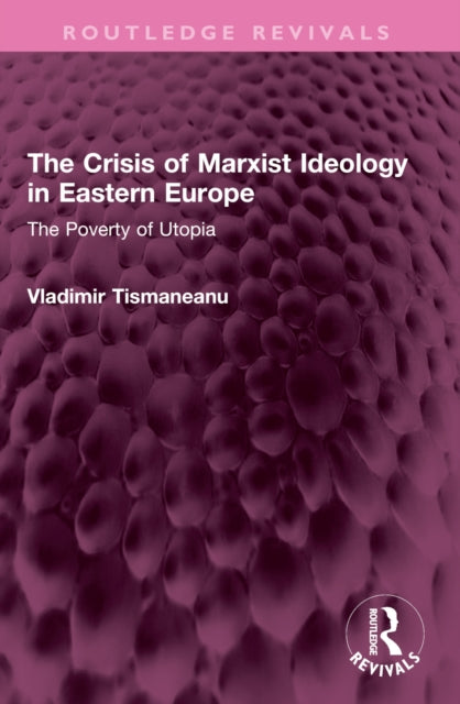 Book cover of: Crisis of Marxist Ideology in Eastern Europe