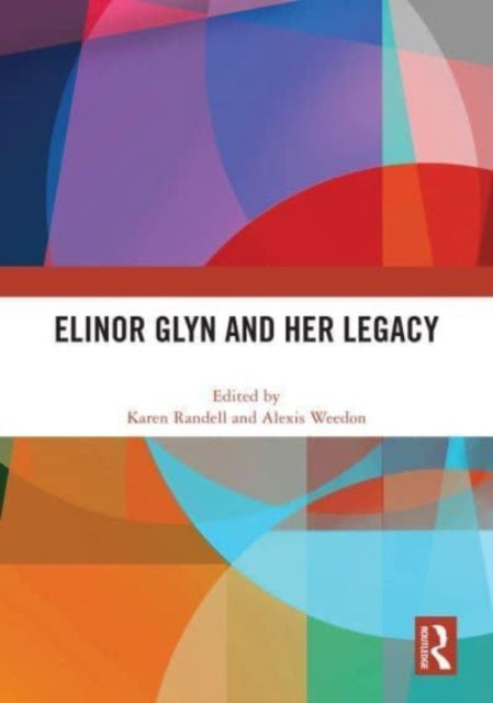 Book cover of: Elinor Glyn and Her Legacy. By: Karen Randell