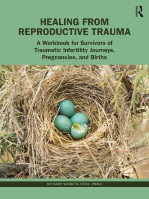 Book cover of: Healing from Reproductive Trauma. By: Bethany Warren