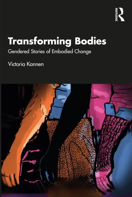 Book cover of: Transforming Bodies. By: Victoria Kannen