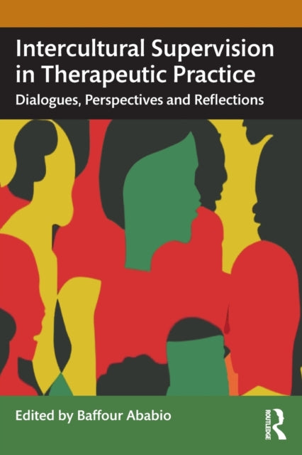 Book cover of: Intercultural Supervision in Therapeutic Practice. By: Baffour Ababio
