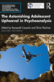 Book cover of: Astonishing Adolescent Upheaval in Psychoanalysis. By: Roosevelt M. S. Cassorla