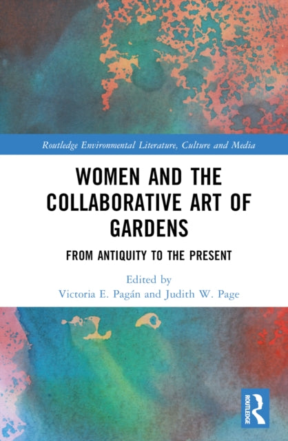 Book cover of: Women and the Collaborative Art of Gardens. By: Victoria E. Pagán