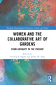 Book cover of: Women and the Collaborative Art of Gardens. By: Victoria Emma Pagán