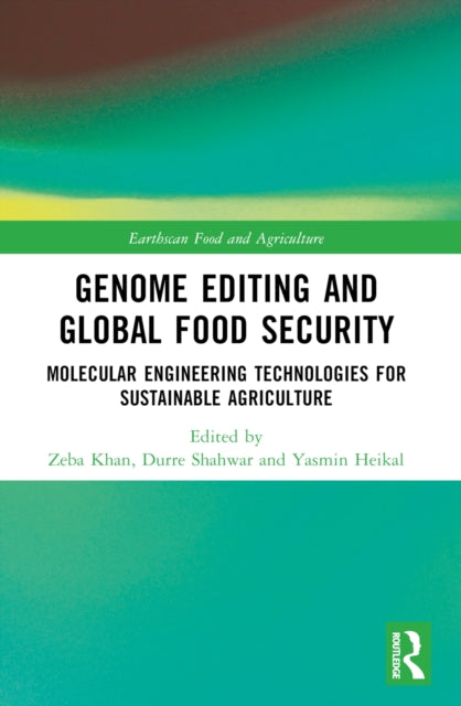 Book cover of: Genome Editing and Global Food Security. By: Zeba Khan