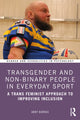 Book cover of: Transgender and Non-Binary People in Everyday Sport. By: Abby Barras